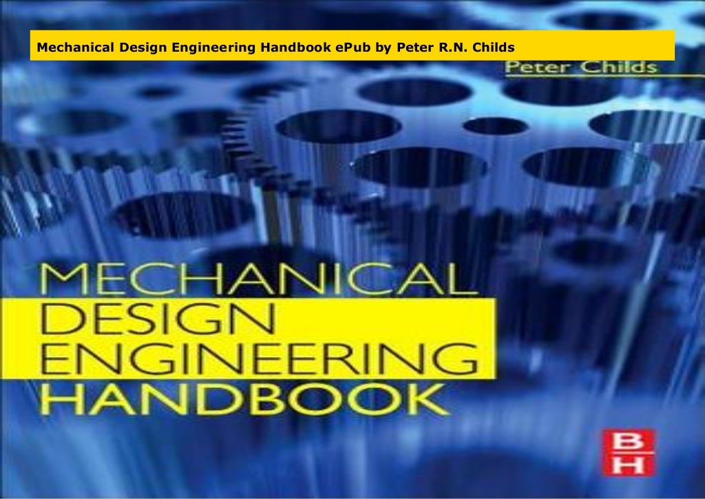 Mechanical Design Engineering Handbook ePub by Peter R.N. Childs