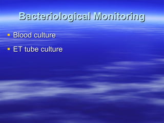 Bacteriological Monitoring Blood culture ET tube culture 