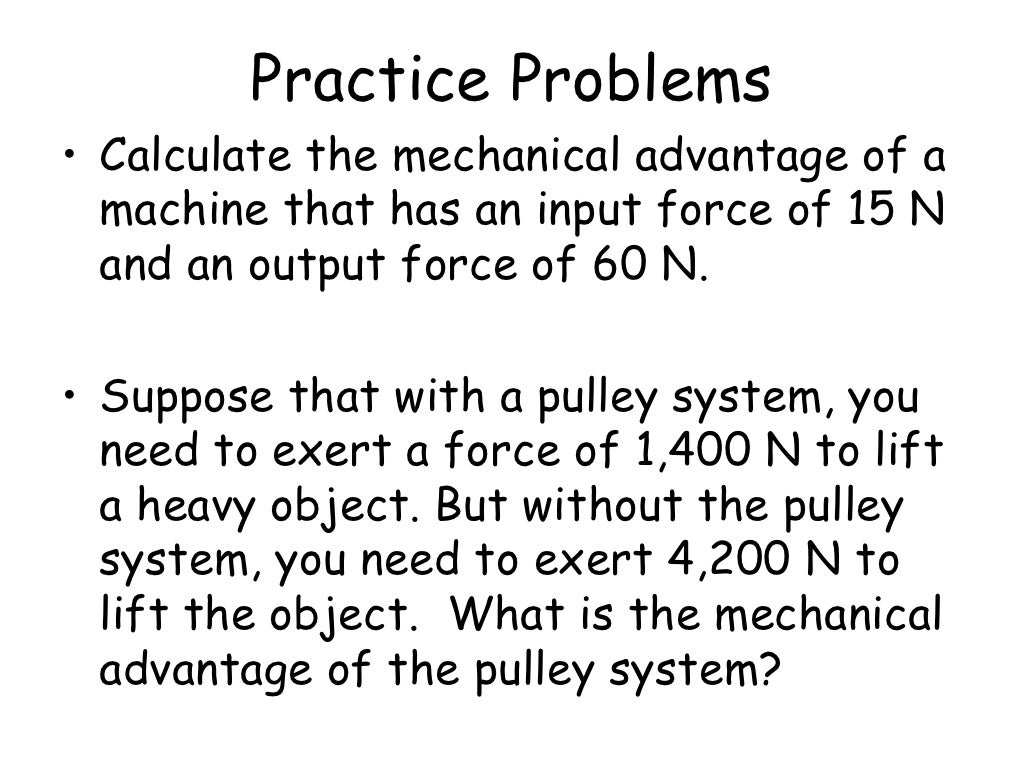 Mechanical advantage and efficiency