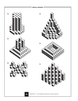 CHAPTER 4 • LearningExpress Mechanical  Spatial Aptitude
94
2.
3.
4.
5.
6.
7.
–SPATIAL CONCEPTS–
 