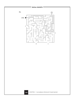 CHAPTER 4 • LearningExpress Mechanical  Spatial Aptitude
154
11. A
enter
B
C
E
D
–SPATIAL CONCEPTS–
 