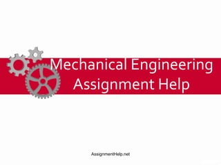 Mechanical Engineering
Assignment Help
AssignmentHelp.net
 