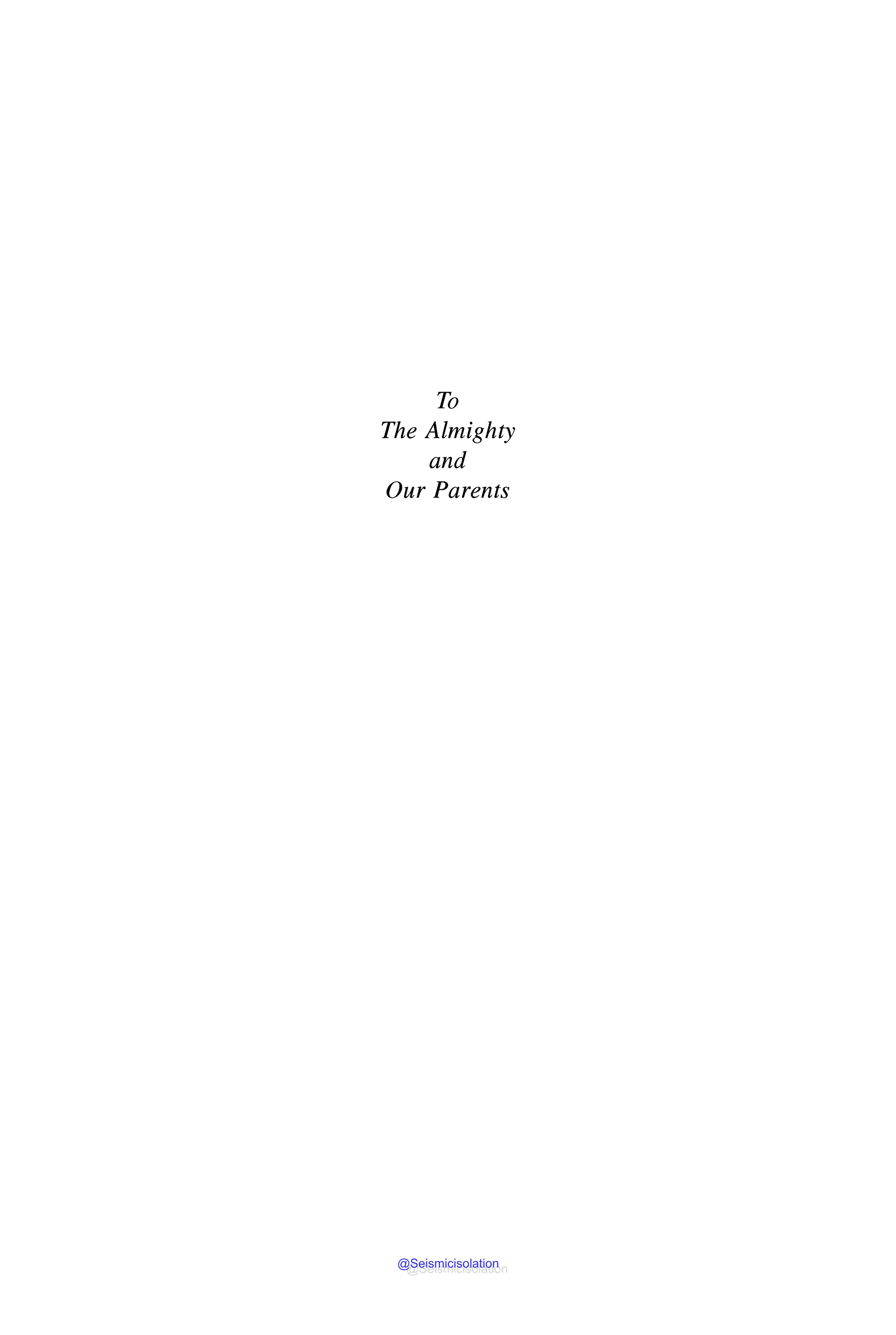 To
The Almighty
and
Our Parents
@Seismicisolation
@Seismicisolation
 