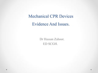Mechanical CPR: evidence and issues | PPTX