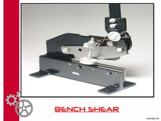 BENCH SHEAR
 