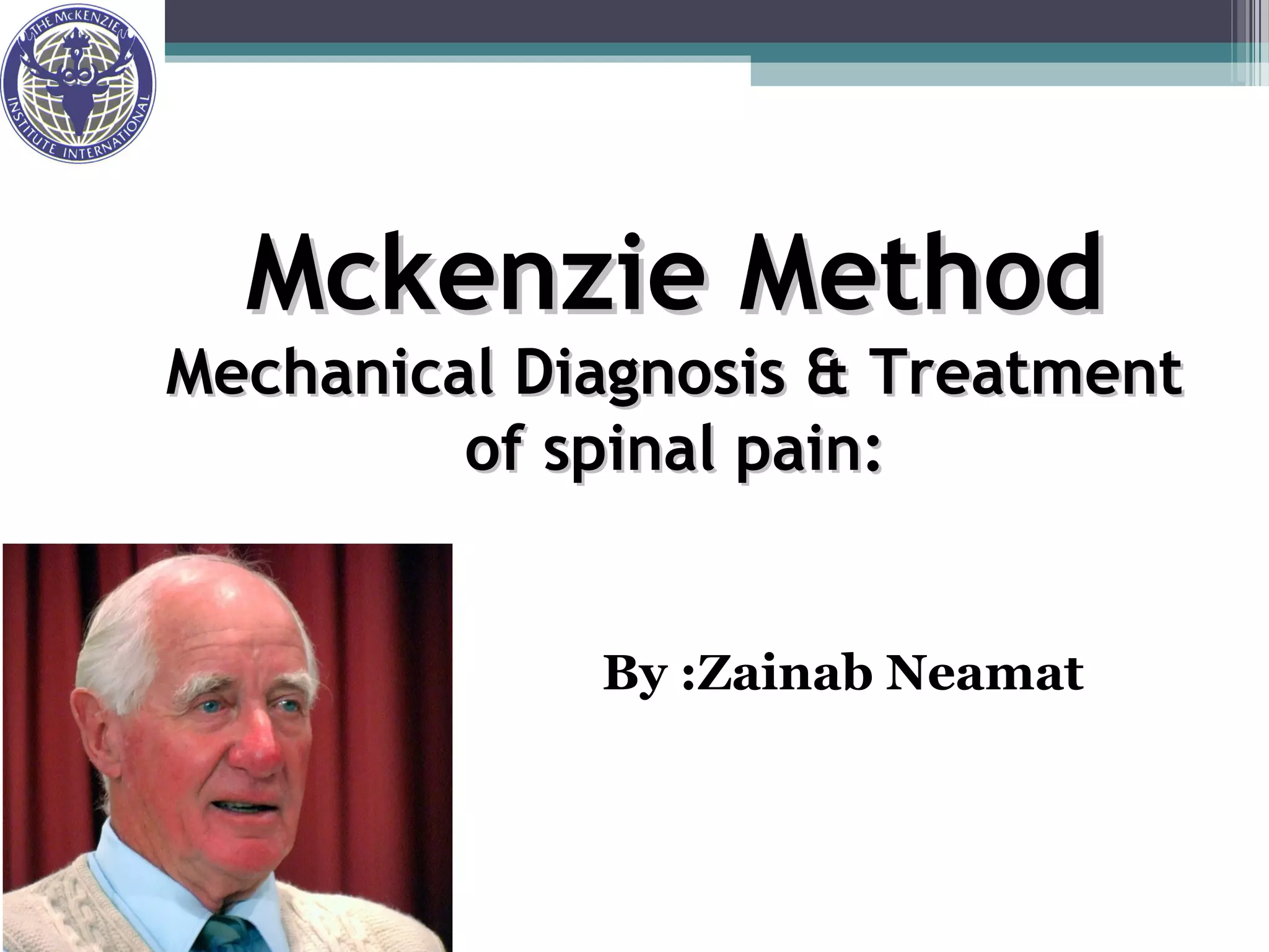 McKenzie Method Reduces Spinal Pain Through Centralization PPT