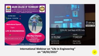 International Webinar on “Life in Engineering”
on “18/02/2022” 17
 