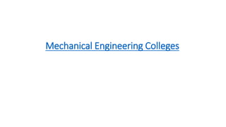 Mechanical Engineering Colleges
 