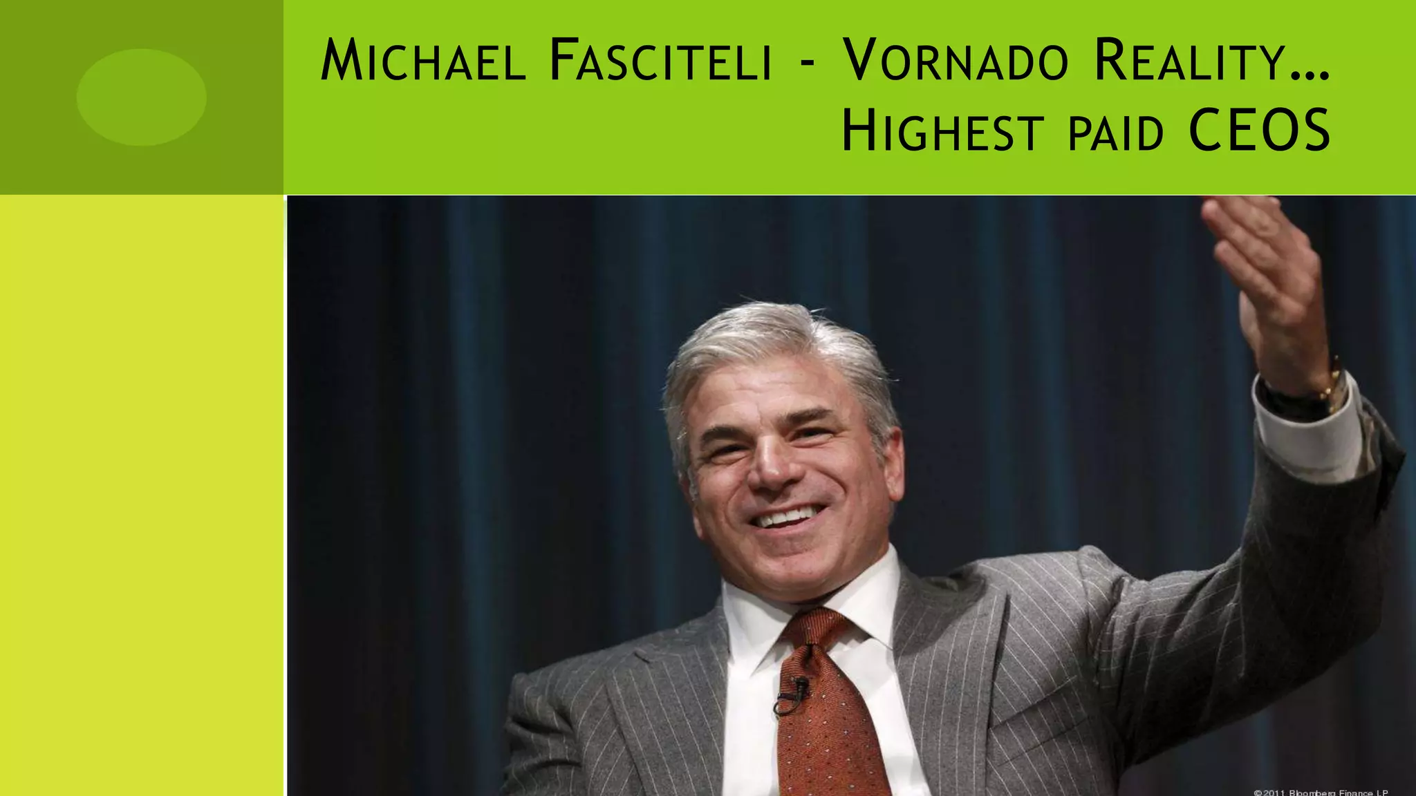 MICHAEL FASCITELI - VORNADO REALITY…
HIGHEST PAID CEOS
 