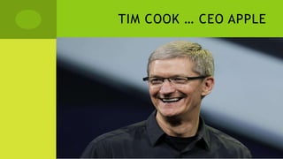 TIM COOK … CEO APPLE
 