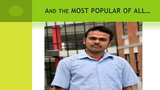 AND THE MOST POPULAR OF ALL…
 