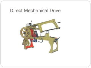Direct Mechanical Drive
 