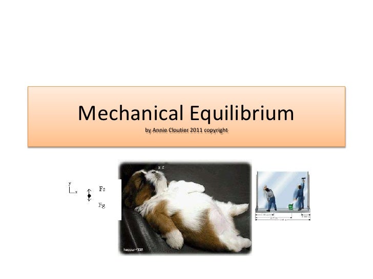 mechanical equilibrium acloutier copyright 2011 mechanical equilibrium