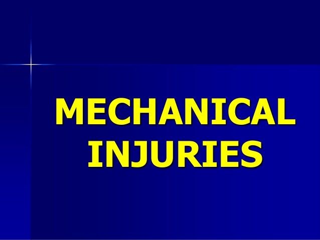 mechanical injury 1 mechanical injury