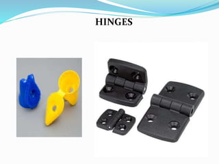 HINGES
 