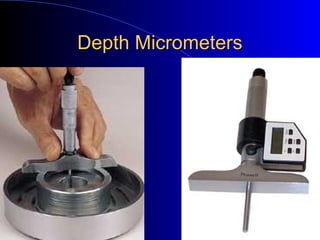 Depth MicrometersDepth Micrometers
 