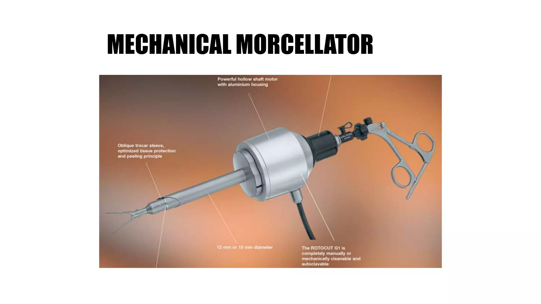 Mechanical Morcellation- Laying the controversy to rest. | PPTX