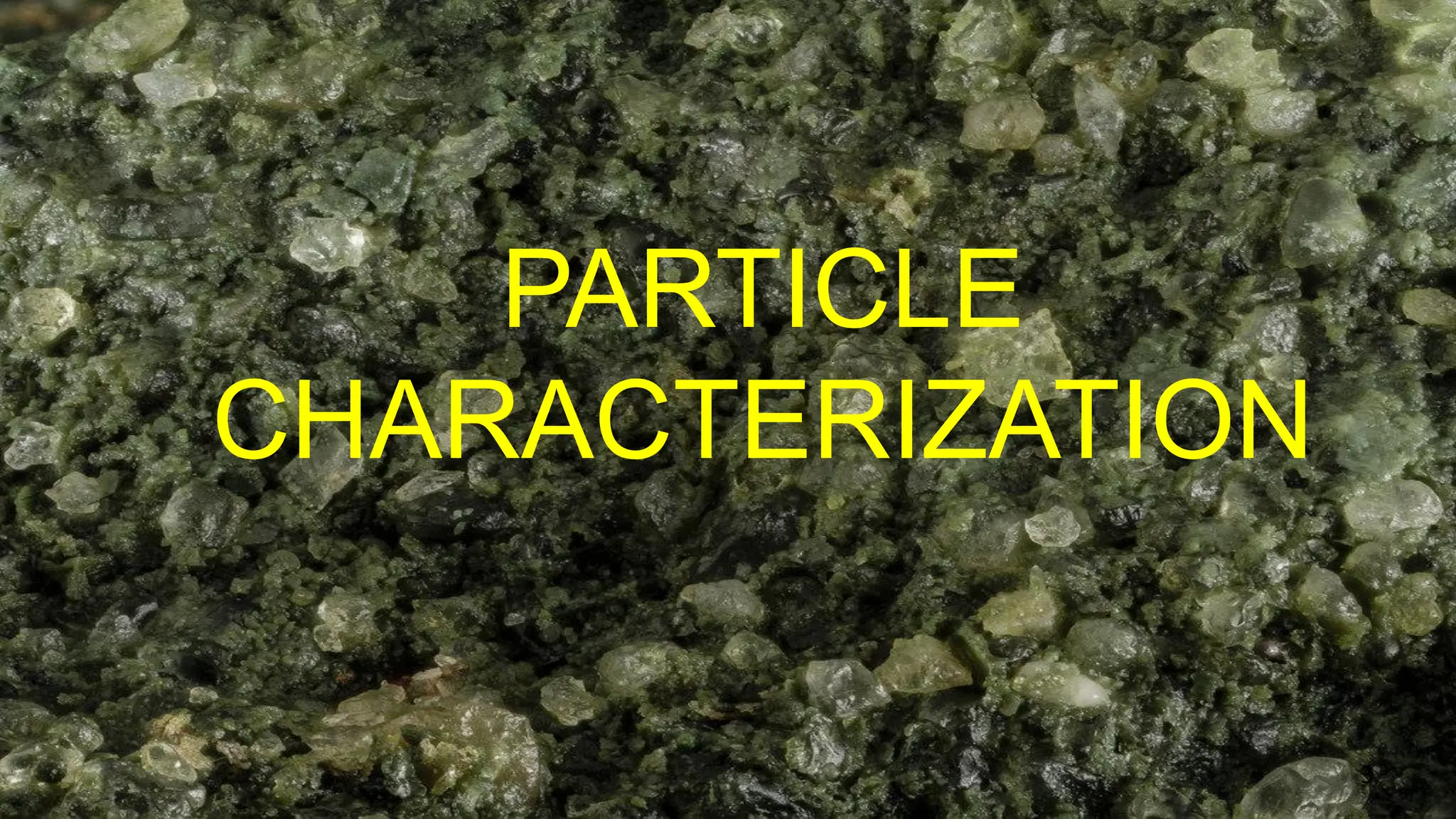 IIT
Kharagpur
NPTEL
PARTICLE
CHARACTERIZATION
3
 