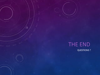 THE END
QUESTIONS ?
 