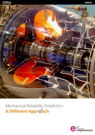 Mechanical Reliability Prediction: 
A Different Appro ach 
 