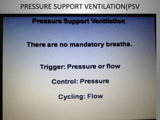 PRESSURE SUPPORT VENTILATION(PSV 
 