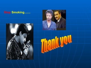Thank you Stop  Smoking…… 