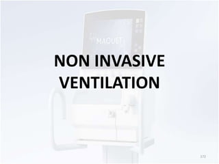 NON INVASIVE 
VENTILATION 
172 
 