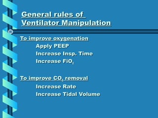 Care during MechanicalCare during Mechanical
VentilationVentilation
- Sedation and muscle paralysis- Sedation and muscle p...