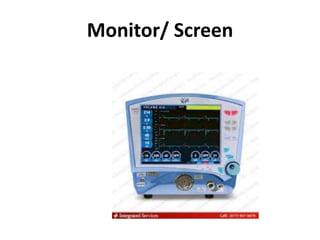 Monitor/ Screen
 