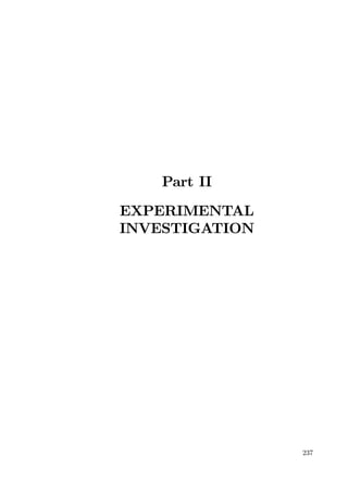 Part II
EXPERIMENTAL
INVESTIGATION
237
 