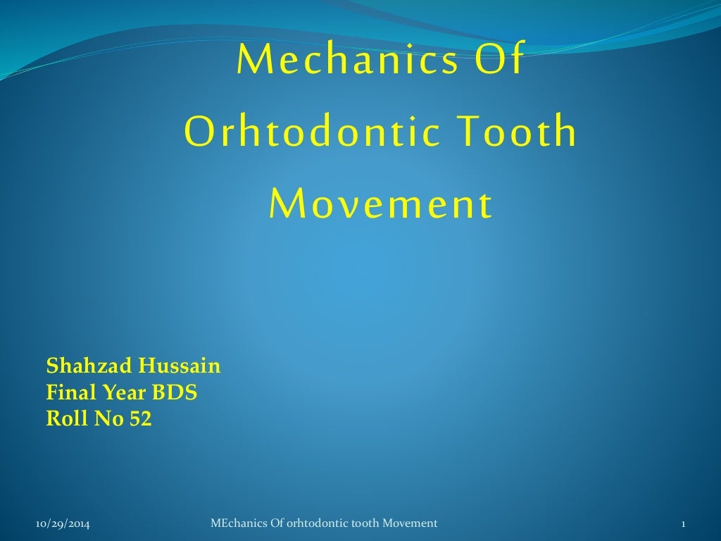 Mechanics of Orthodontic tooth movement