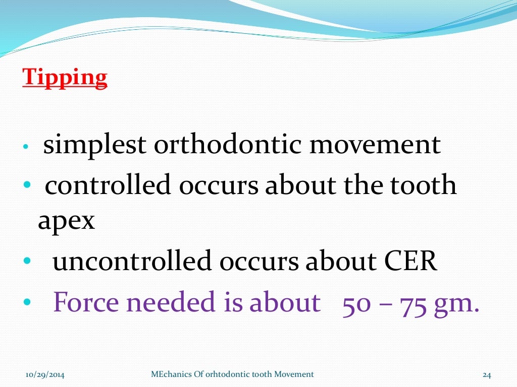 Mechanics of Orthodontic tooth movement