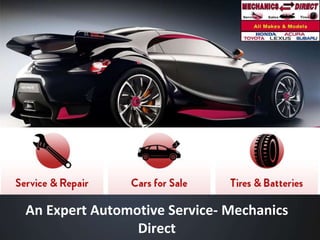 An Expert Automotive Service- Mechanics
Direct
 