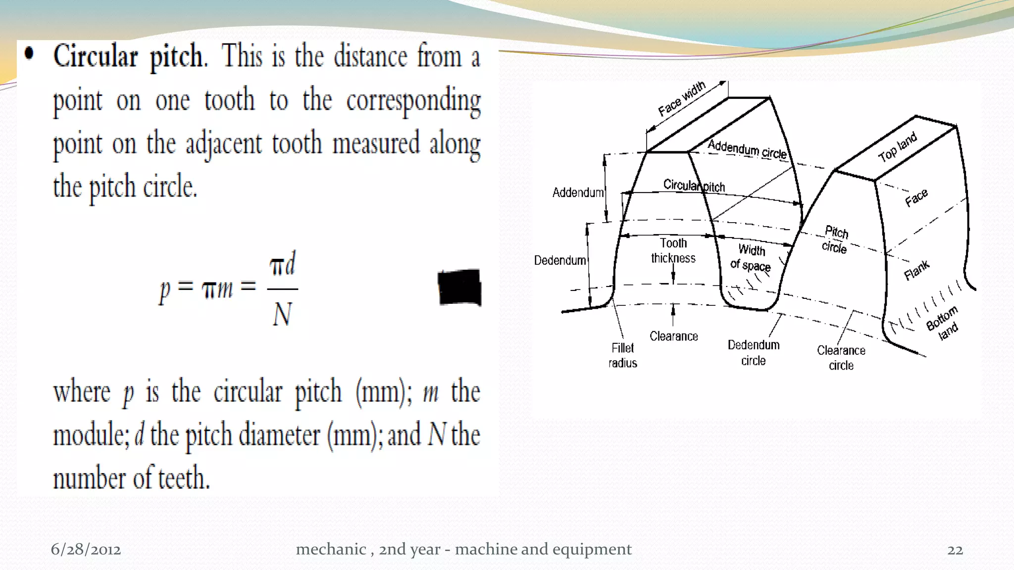 6/28/2012   mechanic , 2nd year - machine and equipment   22
 