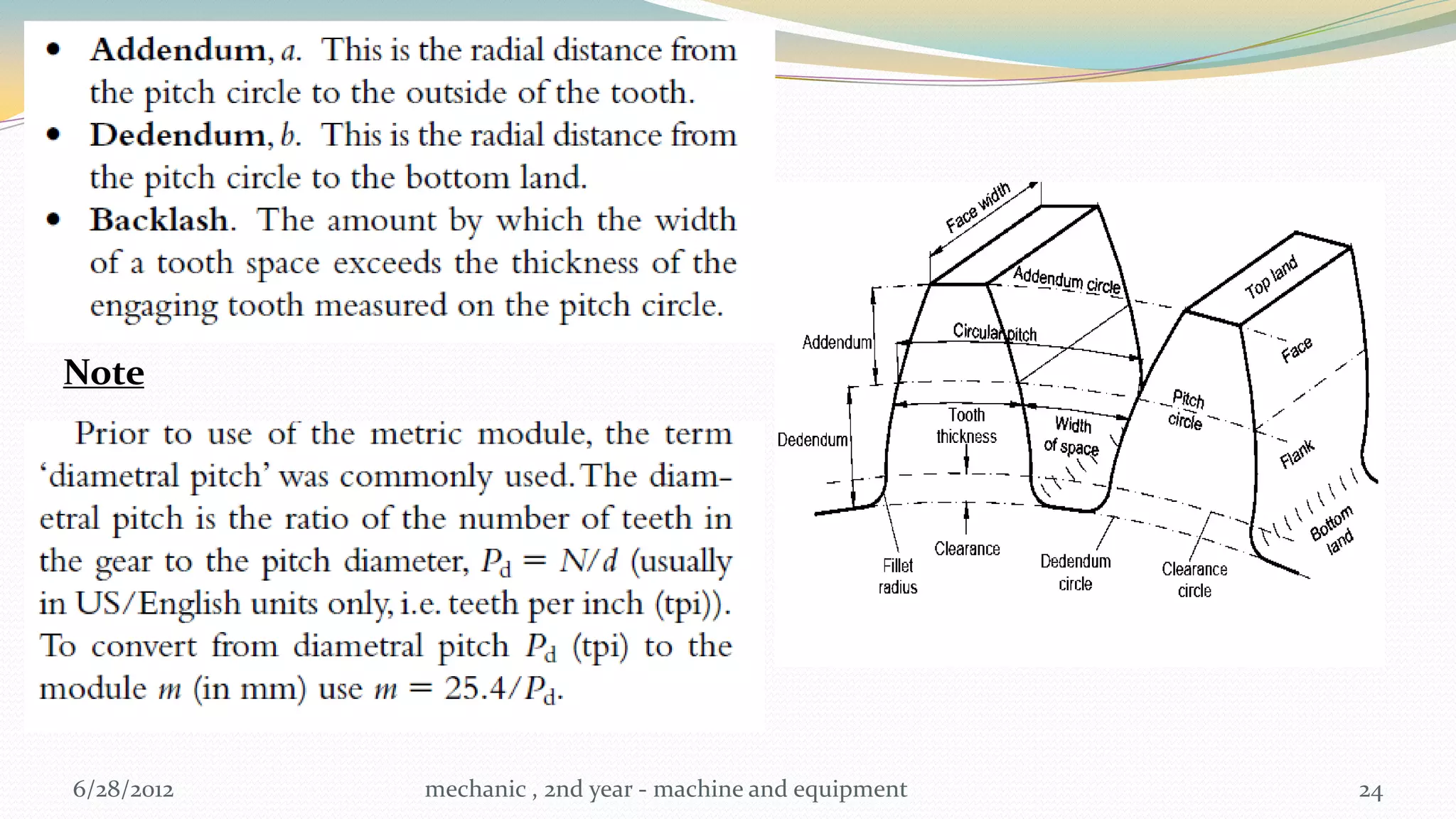 Note




6/28/2012   mechanic , 2nd year - machine and equipment   24
 