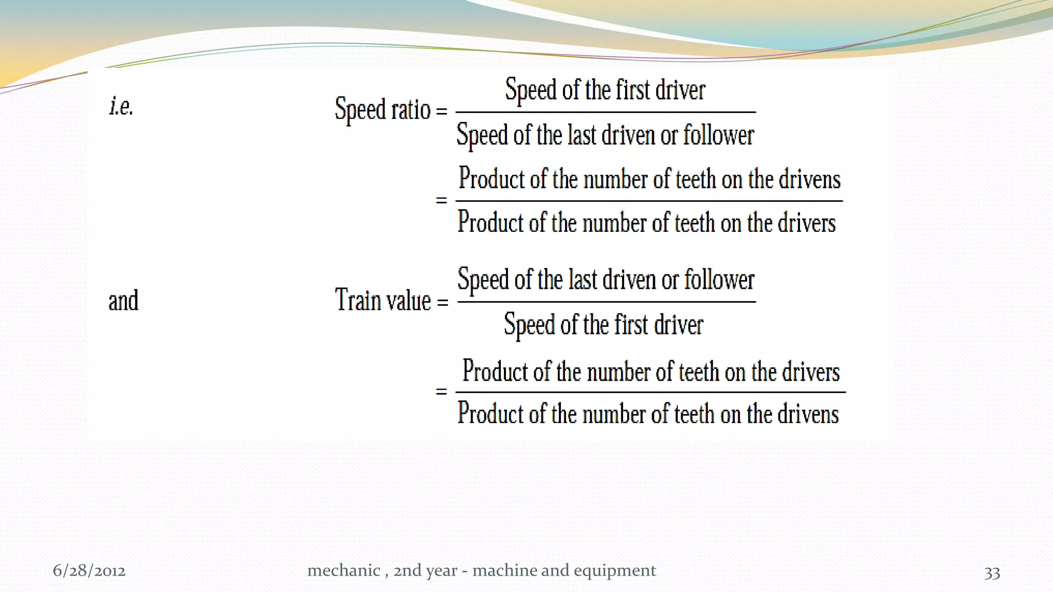 6/28/2012   mechanic , 2nd year - machine and equipment   33
 