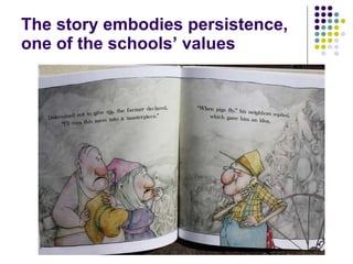 The story embodies persistence, one of the schools’ values  