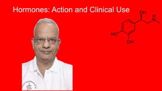 Hormones: Action and Clinical Use
 