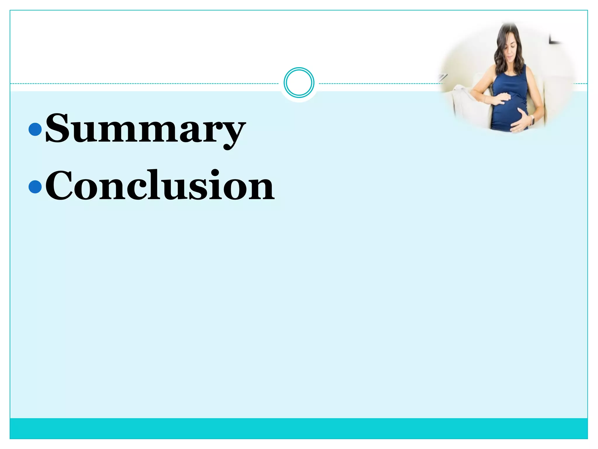 Summary
Conclusion
 