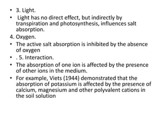 Viets Effect Mechanism of uptake and transport of nutrient ions in plants | PPTX