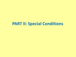 PART II: Special Conditions
 