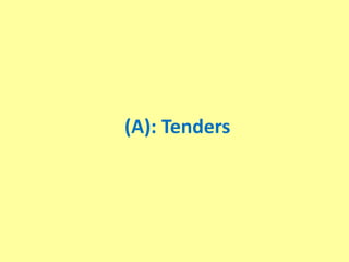 (A): Tenders
 