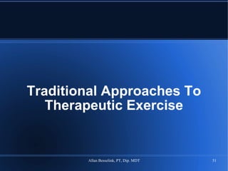 Traditional Approaches To Therapeutic Exercise 