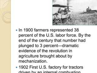 In 1900 farmers represented 38
percent of the U.S. labor force. By the
end of the century that number had
plunged to 3 per...