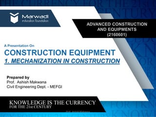 Prepared by
Prof. Ashish Makwana
Civil Engineering Dept. - MEFGI
1Prof. Ashish Makwana
 