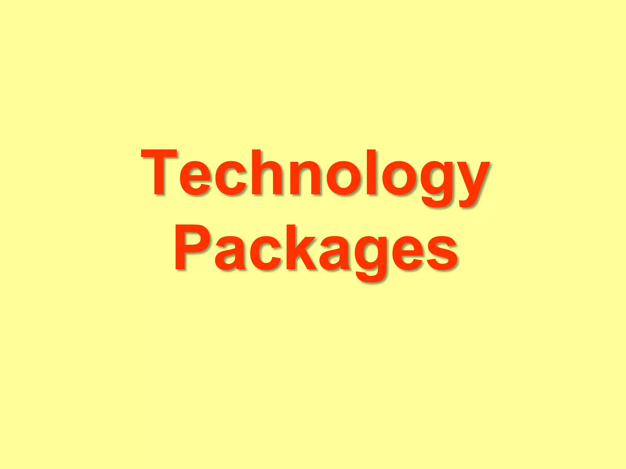 Technology
Packages
 