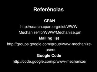 WWW:::Mechanize YAPC::BR 2008