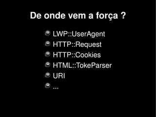 WWW:::Mechanize YAPC::BR 2008