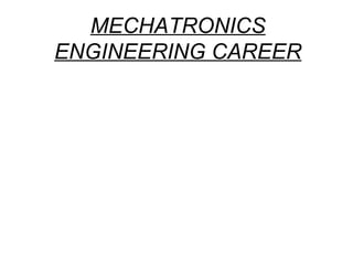 MECHATRONICS ENGINEERING CAREER 