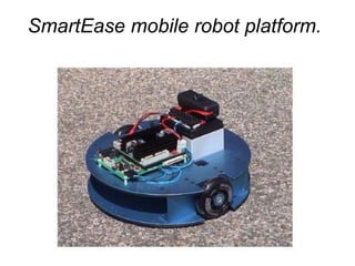 SmartEase mobile robot platform.
 